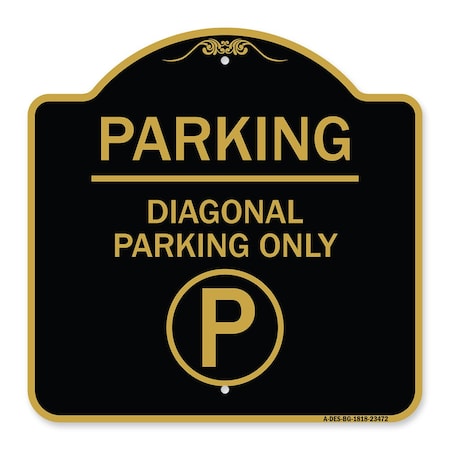 Signmission Parking-Diagonal Parking W/ Parking, Black & Gold Aluminum Sign, 18" x 18", BG-1818-23472 A-DES-BG-1818-23472